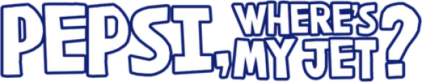 Pepsi, где мой истребитель?